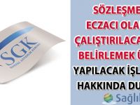SGK sözleşmeli eczacı olarak çalıştırılacakları belirlemek üzere yapılacak işlemler