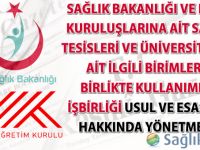 Sağlık Bakanlığı Sağlık Tesisleri ve Üniversitelere Ait İlgili Birimlerin Birlikte Kullanımı Yönetmeliği