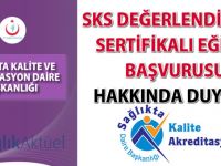 SKS Değerlendiricisi Sertifikalı Eğitim Başvurusu Hakkında duyuru