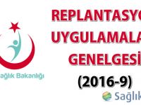 Replantasyon Uygulamaları Genelgesi (2016/9)
