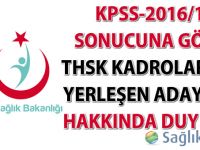 KPSS-2016/1 sonuçlarına göre THSK kadrolarına yerleşen adaylar hakkında duyuru