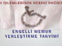 Engelli memur alımlarında tercih işlemlerinin süresi değiştirildi