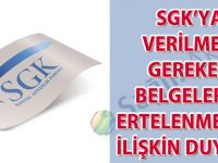 SGK’ya verilmesi gereken belgelerin ertelenmesine ilişkin duyuru