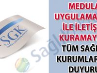 MEDULA uygulamaları ile iletişim kuramayan tüm sağlık kurumlarına duyuru