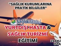 Yurtdışı Hasta ve Uluslararası Sağlık Yönetimi Eğitimi