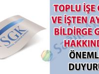 Toplu işe giriş ve işten ayrılış bildirge girişi hakkında önemli duyuru