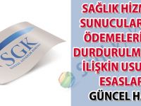 Sağlık Hizmeti Sunucularının Ödemelerinin Durdurulmasına İlişkin Usul ve Esaslar