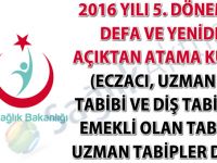 2016 yılı 5. dönem ilk defa ve yeniden açıktan atama kurası (Eczacı ve diş tabipleri ile emekli olan tabip ve uzman tabipler dahil)