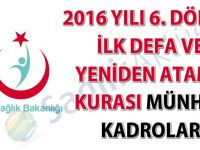 2016 yılı 6. dönem ilk defa ve yeniden atama kurası münhal kadrolar