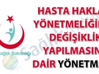 Hasta Hakları Yönetmeliğinde değişiklik yapıldı