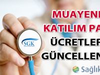 Muayene katılım payı ücretleri güncellendi