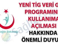 Yeni TİG veri giriş programının kullanıma açılması hakkında önemli duyuru