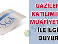 Gazilerin katılım payı muafiyetleri ile ilgili duyuru