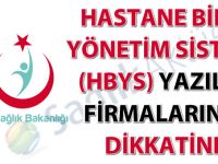 Hastane Bilgi Yönetim Sistemi (HBYS) yazılım firmalarının dikkatine duyuru