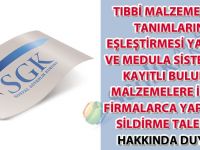 Tıbbi malzeme alan tanımlarına eşleştirmesi yapılmış ve Medula sisteminde kayıtlı bulunan malzemelere ilişkin firmalarca yapılacak sildirme talepleri hakkında duyuru