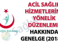 Acil Sağlık Hizmetlerine Yönelik Düzenleme Hakkında Genelge (2018-2)