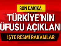 Türkiye'nin nüfusu açıklandı! İşte resmi rakamlar