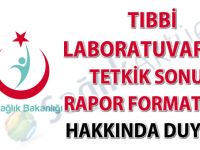 Tıbbi laboratuvarlar tetkik sonuç rapor formatları hakkında duyuru