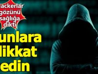 Hackerların gözü sağlık sektöründe