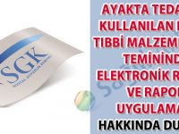 Ayakta tedavide kullanılan hazır tıbbi malzemelerin temininde elektronik reçete ve rapor uygulaması hakkında