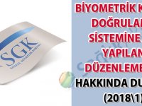 Biyometrik Kimlik Doğrulama Sistemine ait yapılan düzenlemeler hakkında duyuru (2018\1)