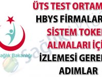 ÜTS test ortamında HBYS firmalarının sistem tokeni almaları için izlemesi gereken adımlar