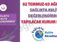 02 Temmuz-03 Ağustos 2018 Sağlıkta Kalite Değerlendirmesi Yapılacak Kurum Listesi