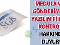 MEDULA veri gönderiminde yazılım firması kontrolü hakkında duyuru