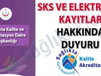 SKS ve elektronik kayıtlar hakkında duyuru