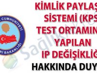 Kimlik Paylaşımı Sistemi (KPS) test ortamında yapılan IP değişikliği hakkında duyuru