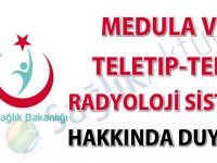 Medula ve Teletıp-Tele Radyoloji Sistemi hakkında duyuru