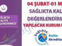 04 Şubat-01 Mart 2019 Sağlıkta Kalite Değerlendirmesi Yapılacak Kurum Listesi