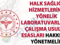 Halk Sağlığı Hizmetlerine Yönelik Laboratuvarların Çalışma Usul ve Esasları Hakkında Yönetmelik