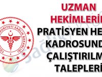 Uzman hekimlerin pratisyen hekim kadrosunda çalıştırılma talepleri hakkında duyuru