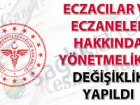 Eczacılar ve Eczaneler Hakkında Yönetmelikte Değişiklik yapıldı-29.06.2019