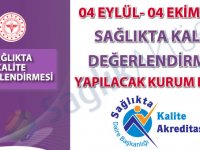 04 Eylül - 04 Ekim 2019 Sağlıkta Kalite Değerlendirmesi Yapılacak Kurum Listesi