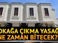 Sokağa çıkma yasağı olan iller hangileri? Sokağa çıkma yasağı saat kaçta başlayacak, ne zaman bitecek?