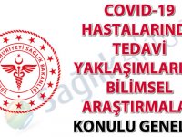 COVID-19 Hastalarında Tedavi Yaklaşımları ve Bilimsel Araştırmalar konulu Genelge