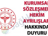 Kurumsal sözleşmeli hekim ayrılışları hakkında duyuru