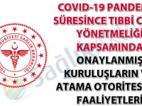 COVID-19 Pandemisi Süresince Tıbbi Cihaz Yönetmeliği Kapsamında Onaylanmış Kuruluşların ve Atama Otoritesinin Faaliyetleri