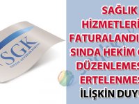 Sağlık Hizmetlerinin Faturalandırılmasında Hekim Onayı Düzenlemesinin Ertelenmesine İlişkin Duyuru