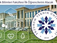 Erzurum Teknik Üniversitesi Sağlık Bilimleri Fakültesi ilk öğrencileriyle eğitime başladı