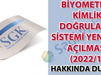 Biyometrik Kimlik Doğrulama Sistemi Yeniden Açılması (2022/1) hakkında duyuru-29.04.2022