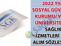 2022 Yılı Sosyal Güvenlik Kurumu/Vakıf Üniversiteleri Sağlık Hizmetleri Satın Alım Sözleşmesi