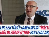 Sağlık sektörü Samsun'da "İkiztepe Sağlık Zirvesi"nde buluşacak
