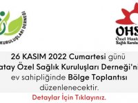 Hatay Özel Sağlık Kuruluşları Derneği Bölge Toplantısı