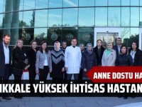 Kırıkkale Yüksek İhtisas Hastanesi "Anne Dostu Hastane" unvanı aldı