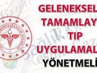 Geleneksel ve Tamamlayıcı Tıp Uygulamaları Yönetmeliği