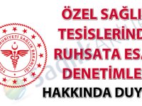 Özel Sağlık Tesislerinde Ruhsata Esas Denetimler