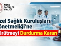 Danıştay’dan Hekimleri ve Hastaları Sevindiren Karar: Özel Sağlık Kuruluşları Yönetmeliği’ne Yürütmeyi Durdurma!